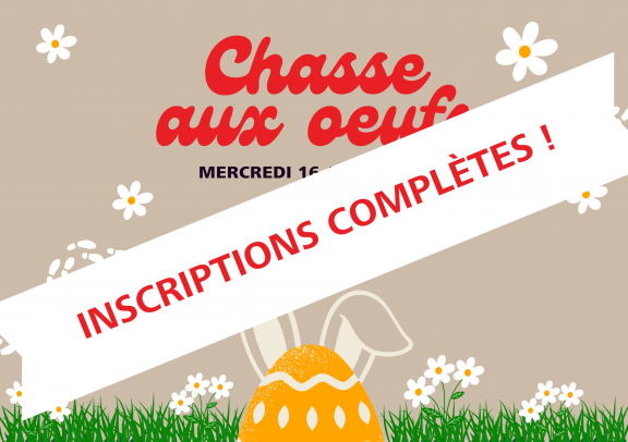 Chasse aux oeufs 2025 - Inscriptions complètes